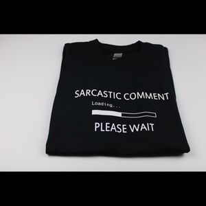 Sarcastic comment please wait t-shirt